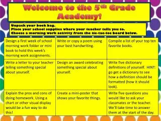 Welcome to the 5 th Grade Academy !