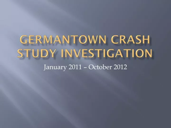 germantown crash study investigation
