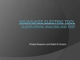 Milwaukee Electric Tool Slider-Crank Analysis and test