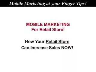 MOBILE MARKETING For Retail Store!