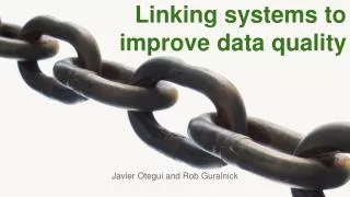 Linking systems to improve data quality