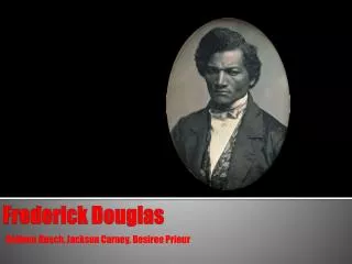 Frederick Douglas