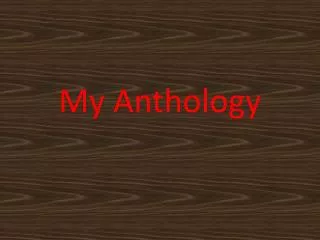 My Anthology