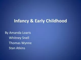 Infancy &amp; Early Childhood