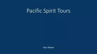 Pacific Spirit Tours