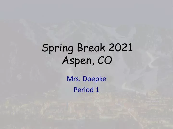 spring break 2021 aspen co