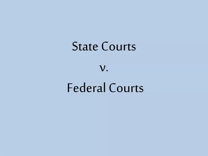 state courts v federal courts
