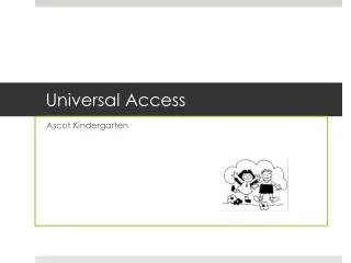 Universal Access