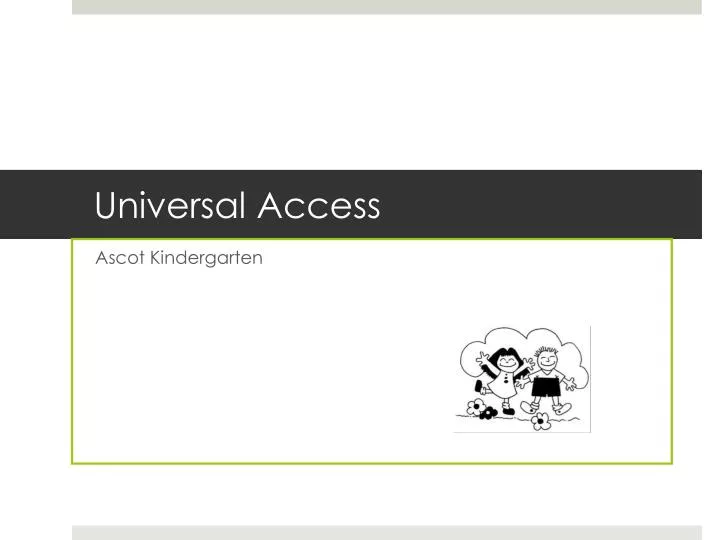 universal access