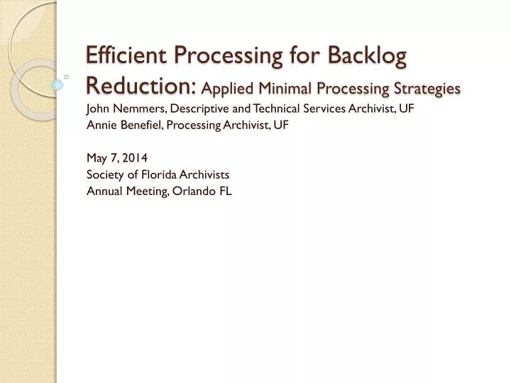 efficient processing for backlog reduction applied minimal processing strategies