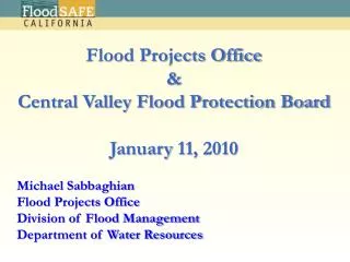 Michael Sabbaghian Flood Projects Office Division of Flood Management
