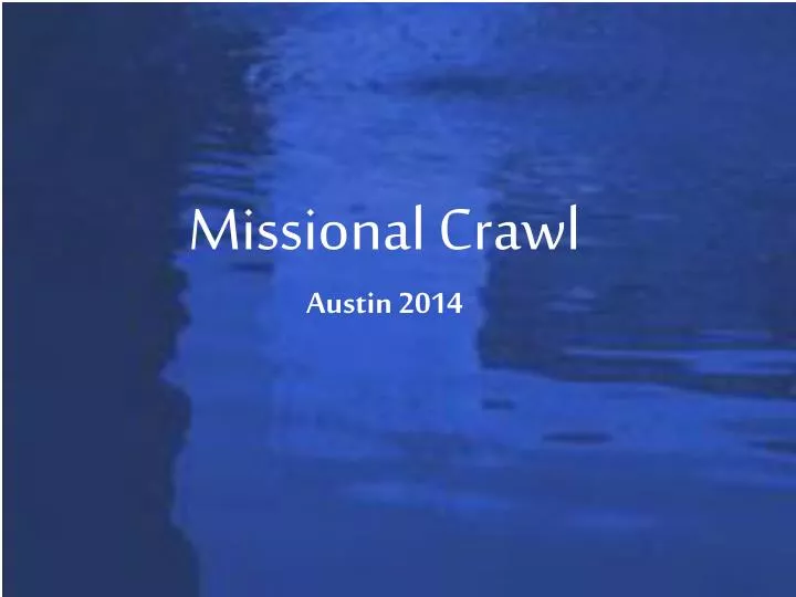 missional crawl