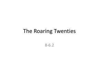 The Roaring Twenties