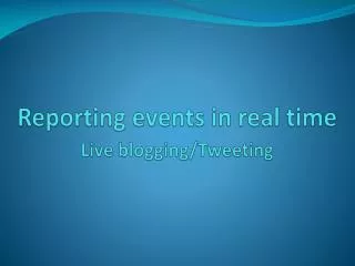 Reporting events in real time
