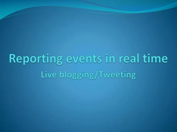 reporting events in real time