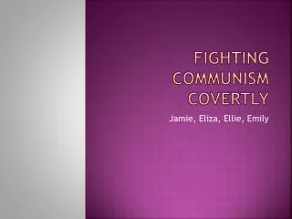 Fighting Communism Covertly