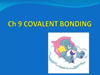 ch 9 covalent bonding