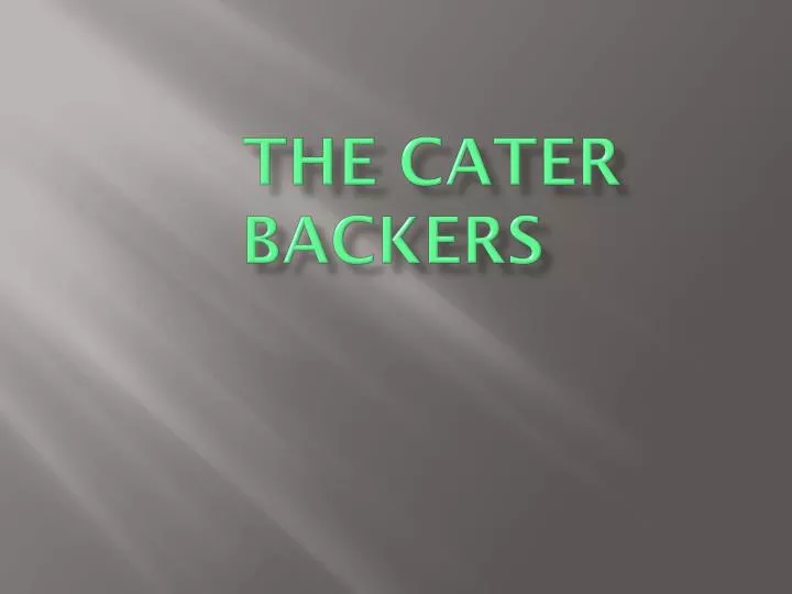 the cater backers