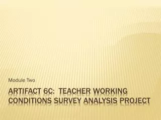 Artifact 6C: Teacher Working Conditions Survey Analysis Project