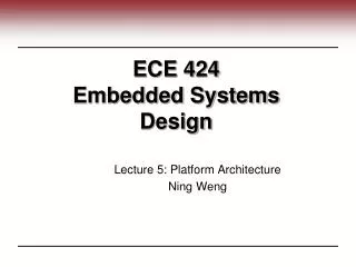 ECE 424 Embedded Systems Design