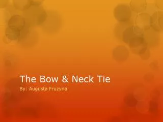 The Bow &amp; Neck Tie