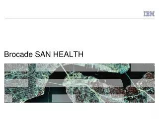 Brocade SAN HEALTH