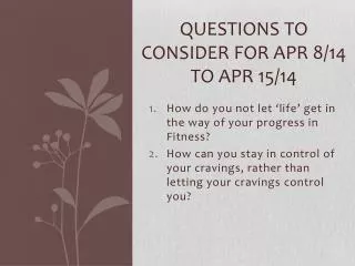 questions to consider for apr 8 14 to apr 15 14