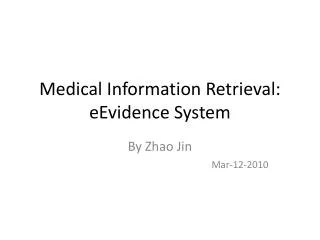 Medical Information Retrieval: eEvidence System