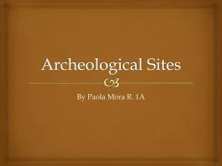 Archeological Sites