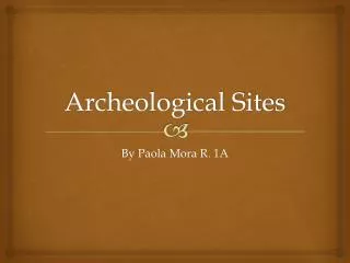 archeological sites