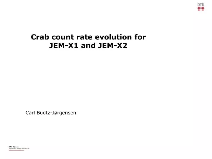 crab count rate evolution for jem x1 and jem x2
