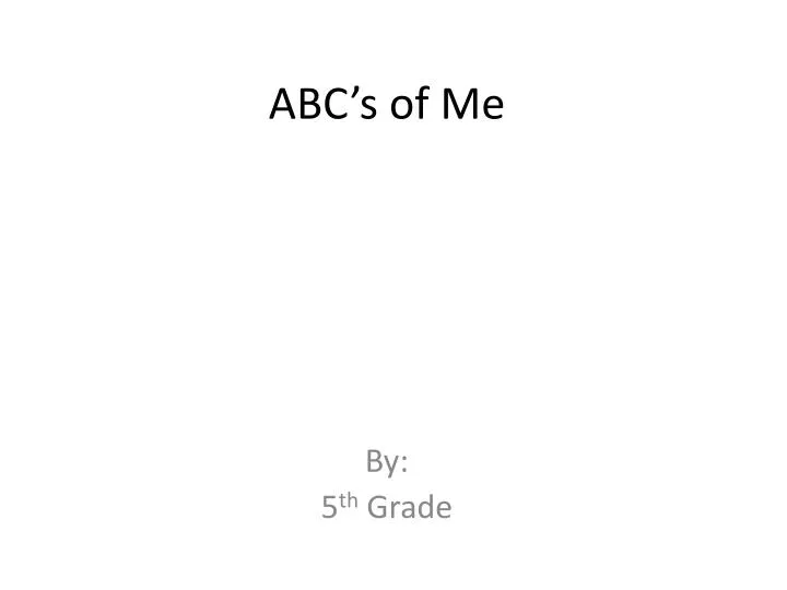 abc s of me