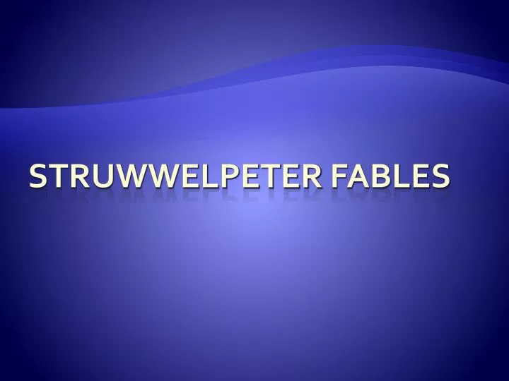 struwwelpeter fables