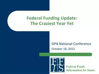 Federal Funding Update: The Craziest Year Yet