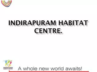 Indirapuram habitat centre.