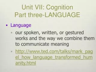 Unit VII: Cognition Part three-LANGUAGE