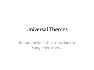 Universal Themes