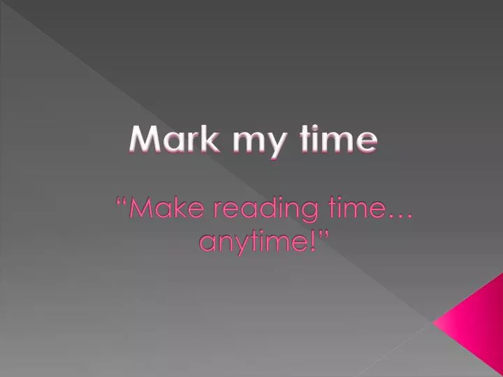 make reading time anytime