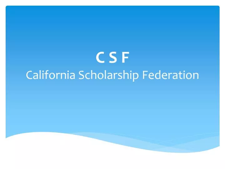 c s f california scholarship federation
