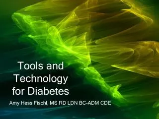 Tools and Technology for Diabetes