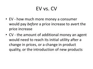 EV vs. CV