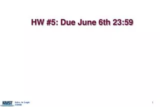 HW #5: Due June 6th 23:59
