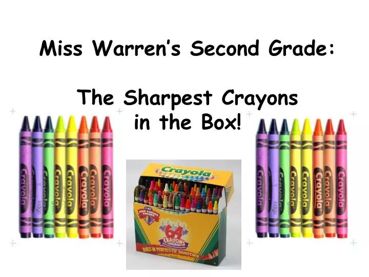 miss warren s second grade the sharpest crayons in the box