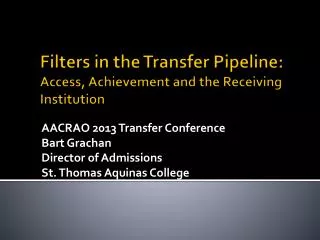 Filters in the Transfer Pipeline: Access, Achievement and the Receiving Institution