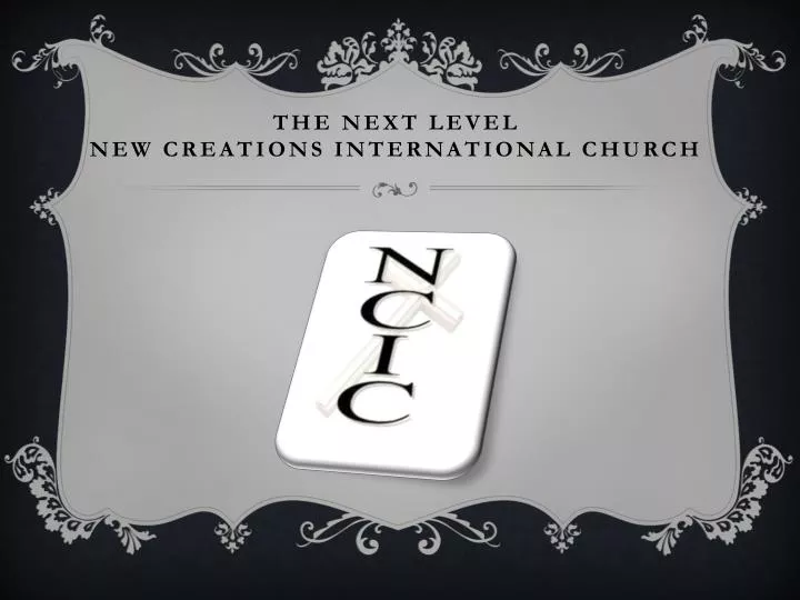 the next level new creations international church