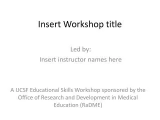 Insert Workshop title