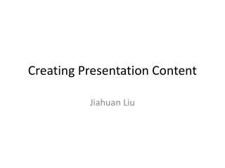 Creating Presentation Content