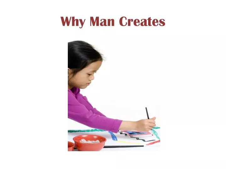 why man creates