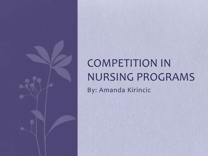competition in nursing programs