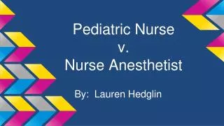 Pediatric Nurse v. Nurse Anesthetist